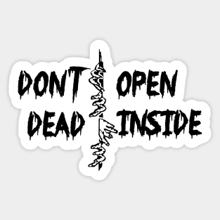 Don't open dead inside Sticker